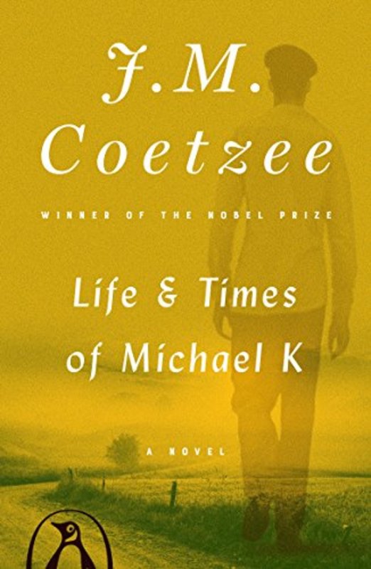 Book cover for "Life and Times of Michael K" by J. M. Coetzee