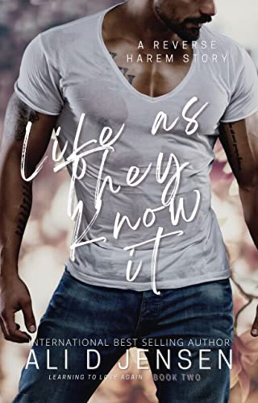 Book cover for "Life as They Know it" by Ali D Jensen