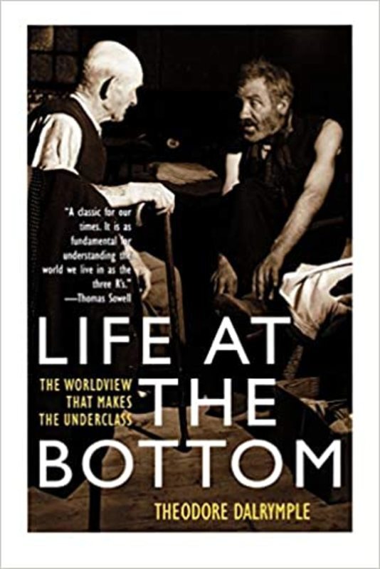 Book cover for "Life at the Bottom" by Theodore Dalrymple