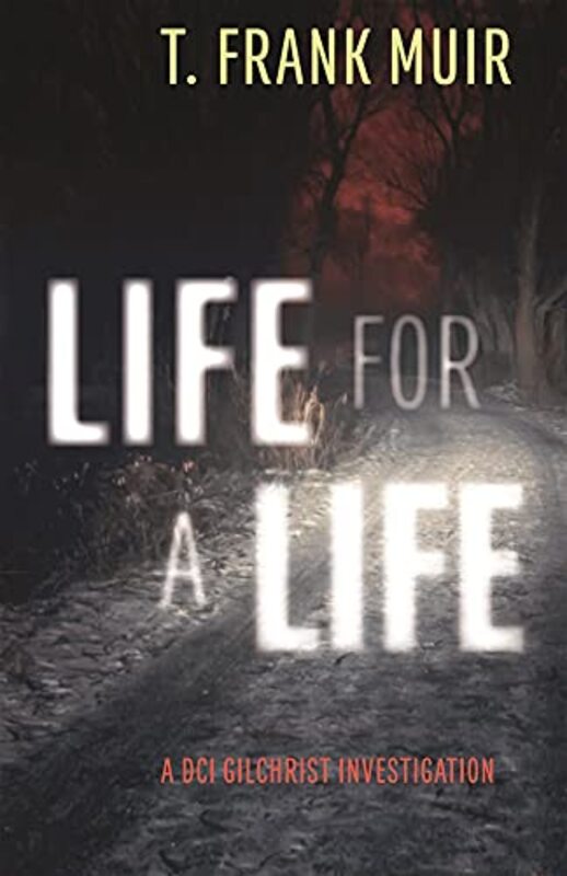 Book cover for "Life for a Life" by T Frank Muir