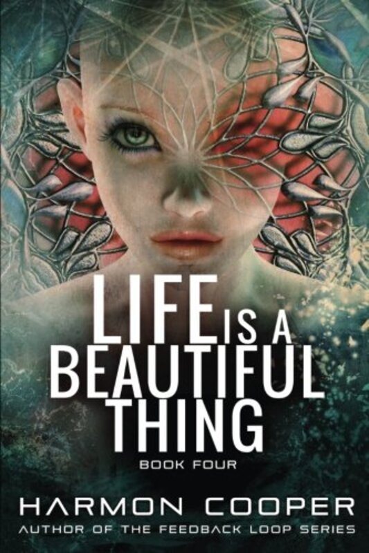 Book cover for "Life is a Beautiful Thing Book Four" by Harmon Cooper