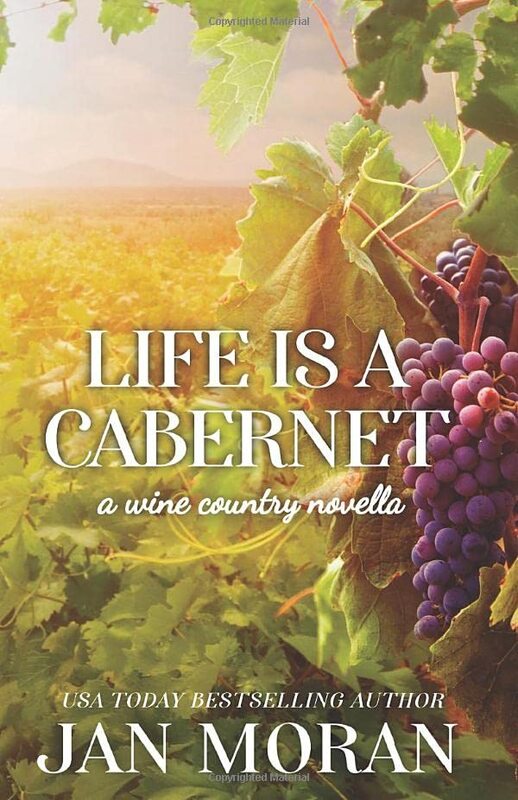 Book cover for "Life is a Cabernet" by Jan Moran