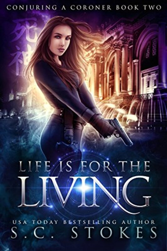 Book cover for "Life is for the Living" by SC Stokes