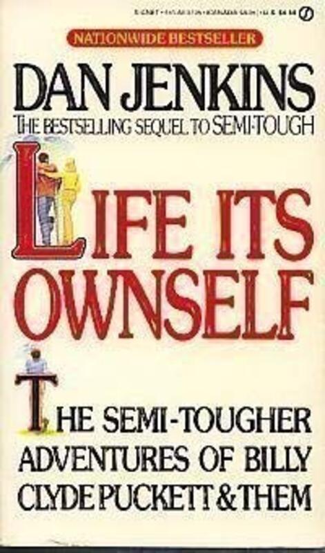 Book cover for "Life its Ownself" by Dan Jenkins