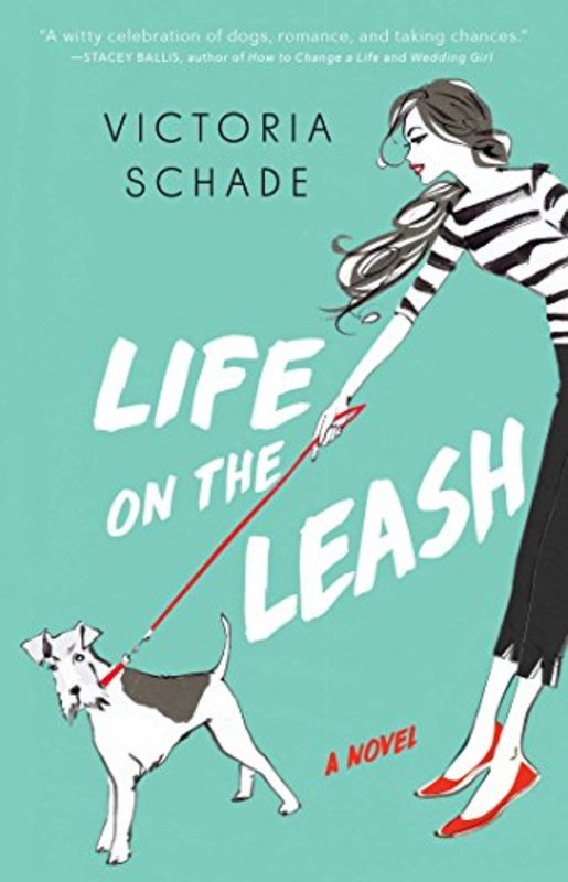 Book cover for "Life on the Leash" by Victoria Schade