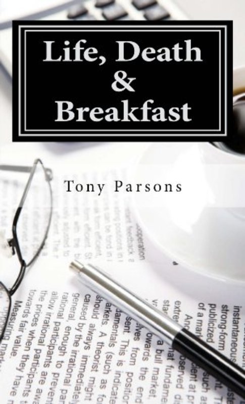 Book cover for "Life, Death and Breakfast" by Tony Parsons