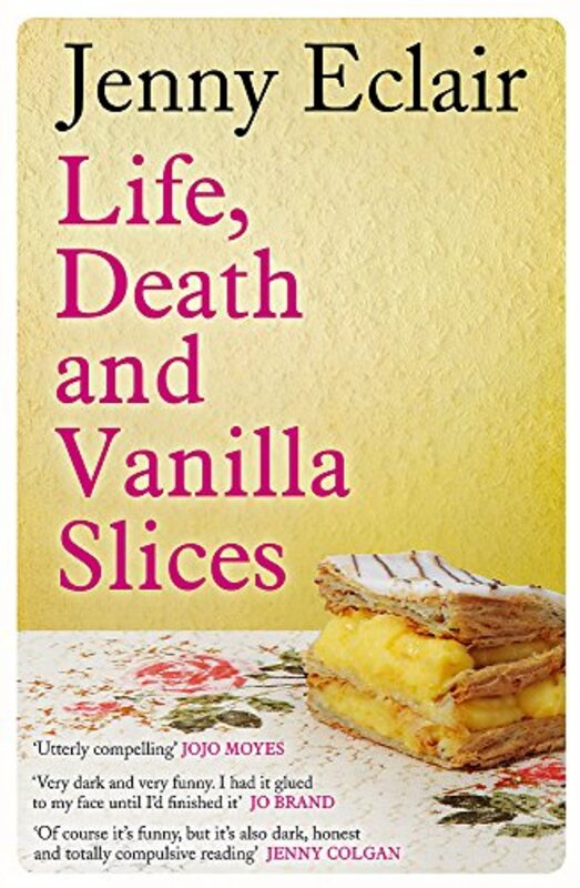 Book cover for "Life, Death and Vanilla Slices" by Jenny Eclair