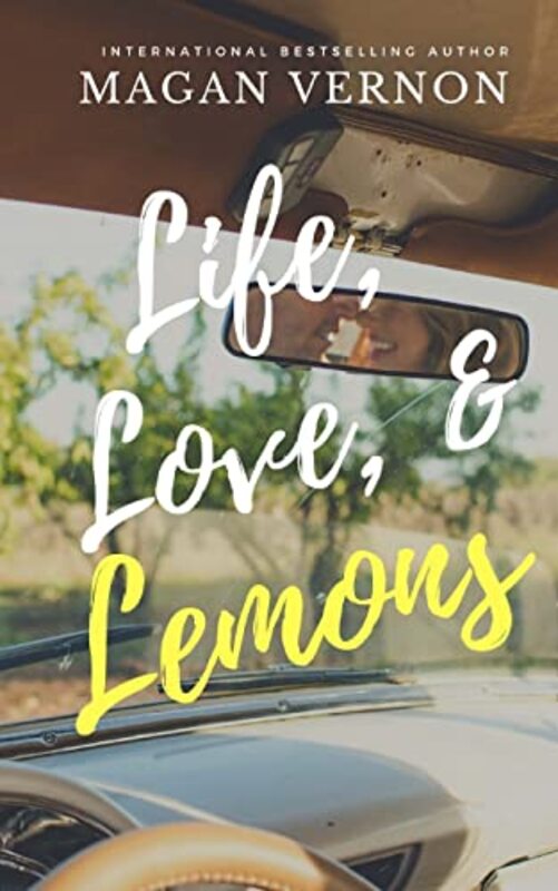 Book cover for "Life, Love, and Lemons" by Magan Vernon