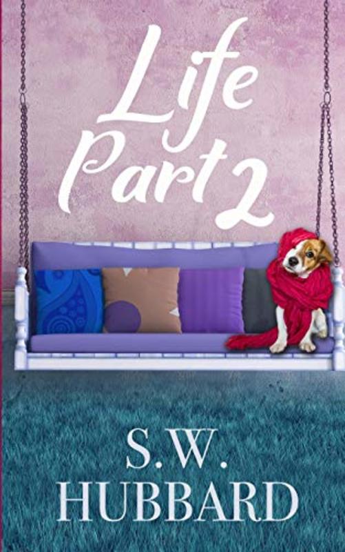 Book cover for "Life, Part 2" by SW Hubbard