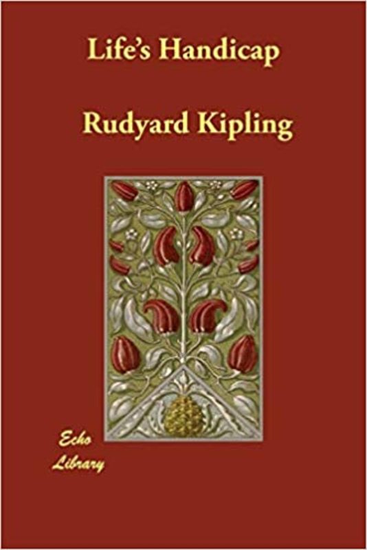 Book cover for "Life's Handicap" by Rudyard Kipling