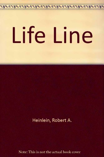 Book cover for "Life Line" by Robert A Heinlein