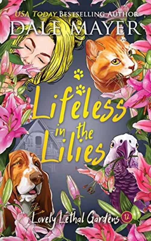 Book cover for "Lifeless in the Lilies" by Dale Mayer