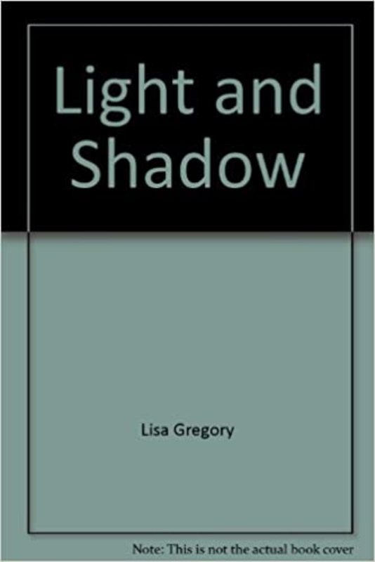 Book cover for "Light And Shadow" by Lisa Gregory