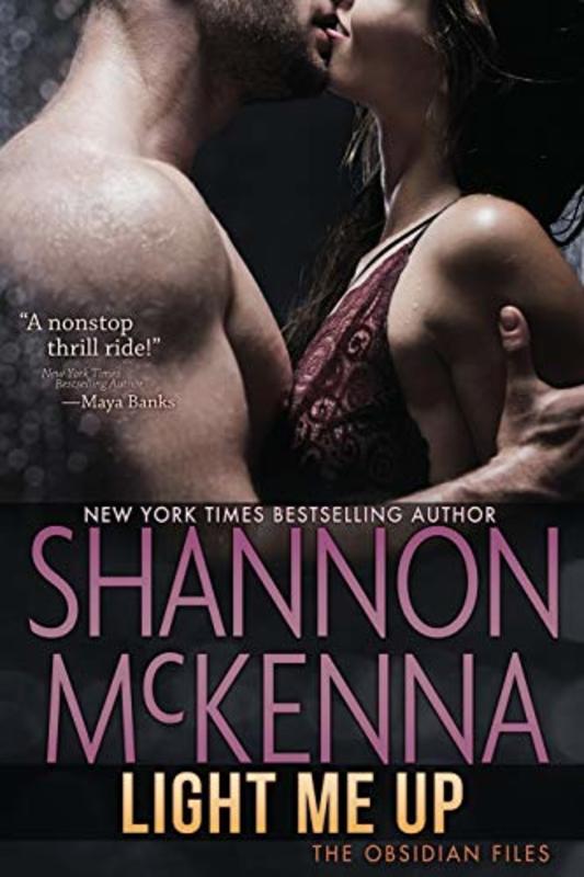 Book cover for "Light Me Up" by Shannon McKenna
