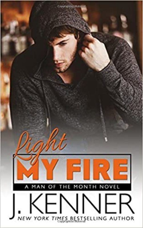 Book cover for "Light My Fire" by J Kenner