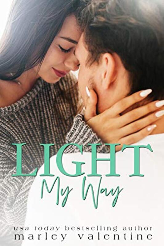Book cover for "Light My Way" by Marley Valentine