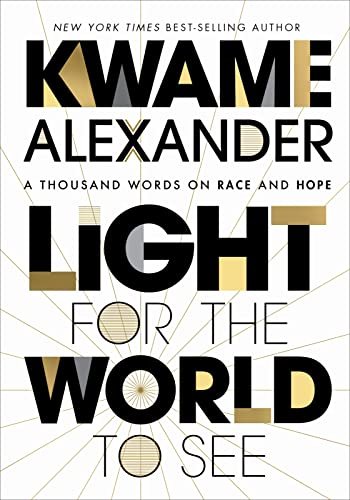 Book cover for "Light for the World to See" by Kwame Alexander