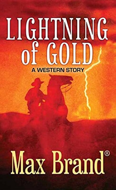 Book cover for "Lightning of Gold" by Max Brand