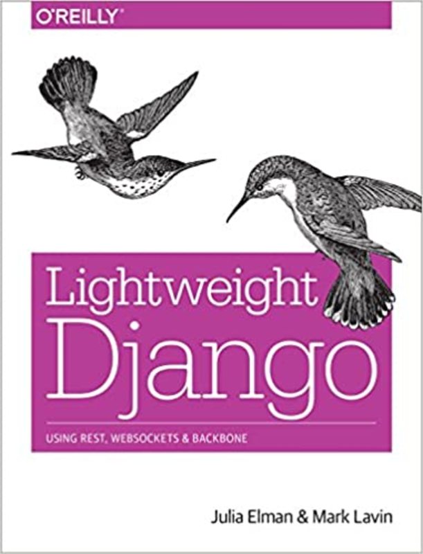 Book cover for "Lightweight Django" by Julia Elman