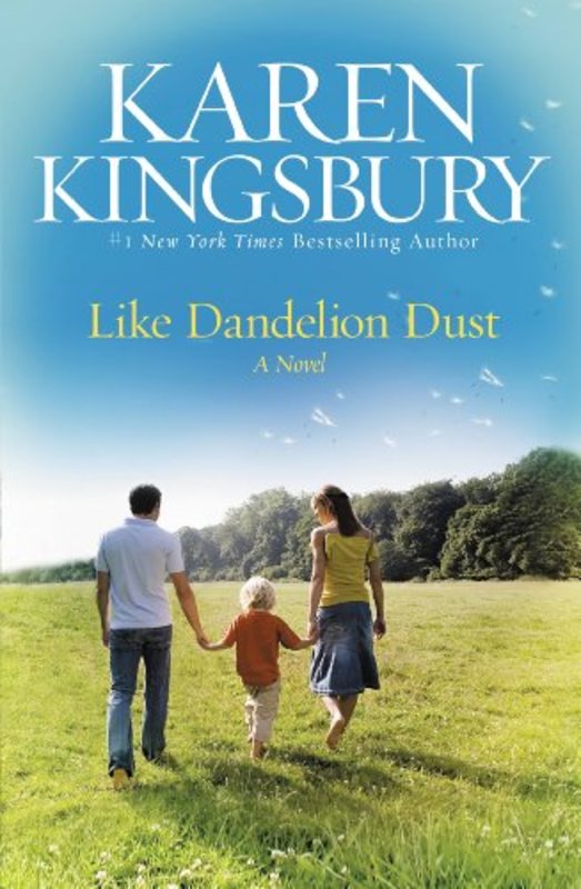 Book cover for "Like Dandelion Dust" by Karen Kingsbury