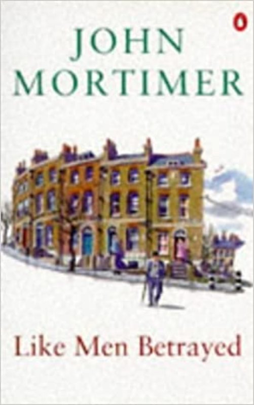 Book cover for "Like Men Betrayed" by John Mortimer