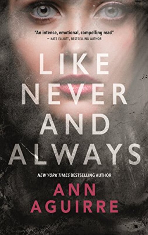 Book cover for "Like Never and Always" by Ann Aguirre