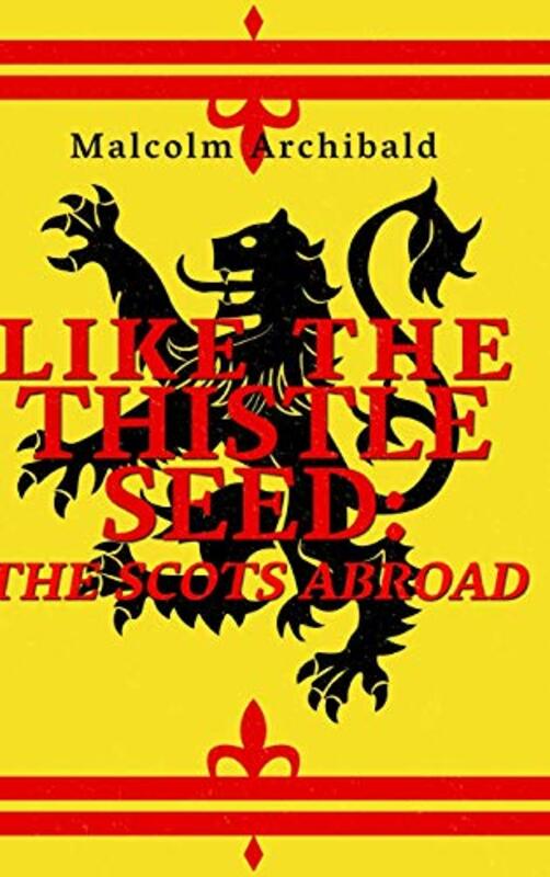 Book cover for "Like The Thistle Seed" by Malcolm Archibald