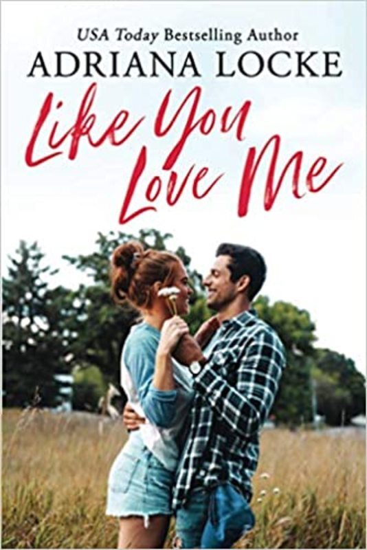 Book cover for "Like You Love Me" by Adriana Locke