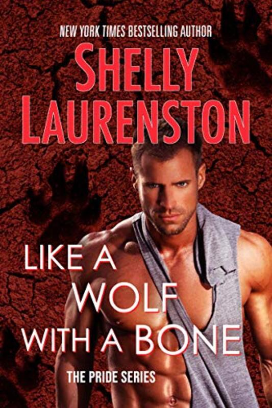 Book cover for "Like a Wolf with a Bone" by Shelly Laurenston