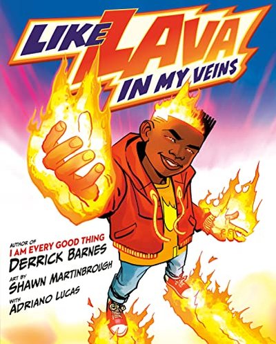 Book cover for "Like Lava in My Veins" by Derrick Barnes