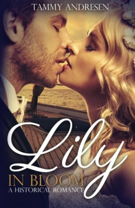 Book cover for "Lily in Bloom" by Tammy Andresen