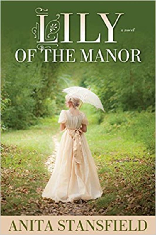Book cover for "Lily of the Manor" by Anita Stansfield