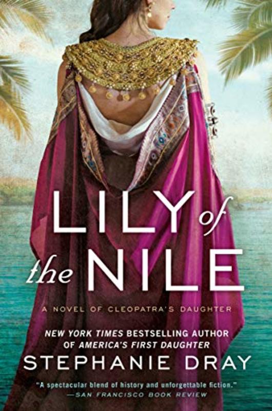 Book cover for "Lily of the Nile" by Stephanie Dray