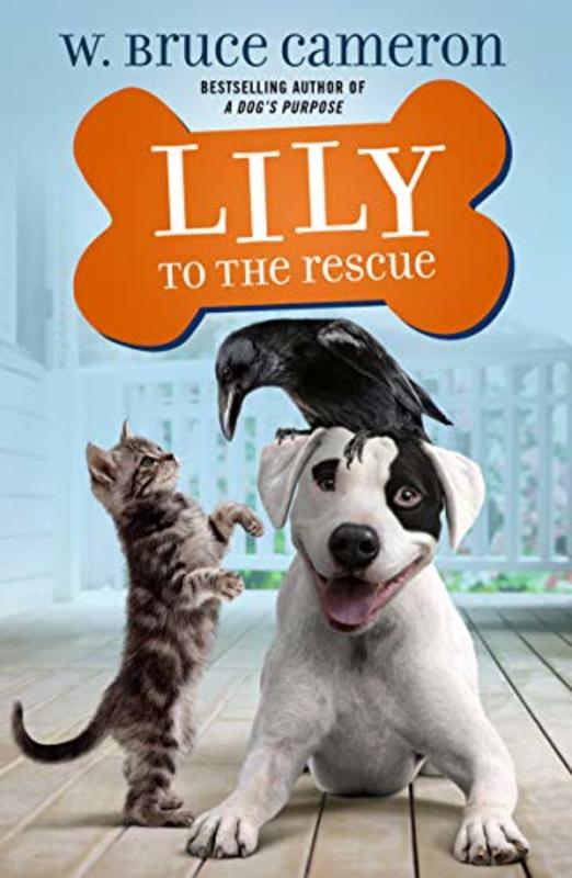 Book cover for "Lily to the Rescue" by W Bruce Cameron