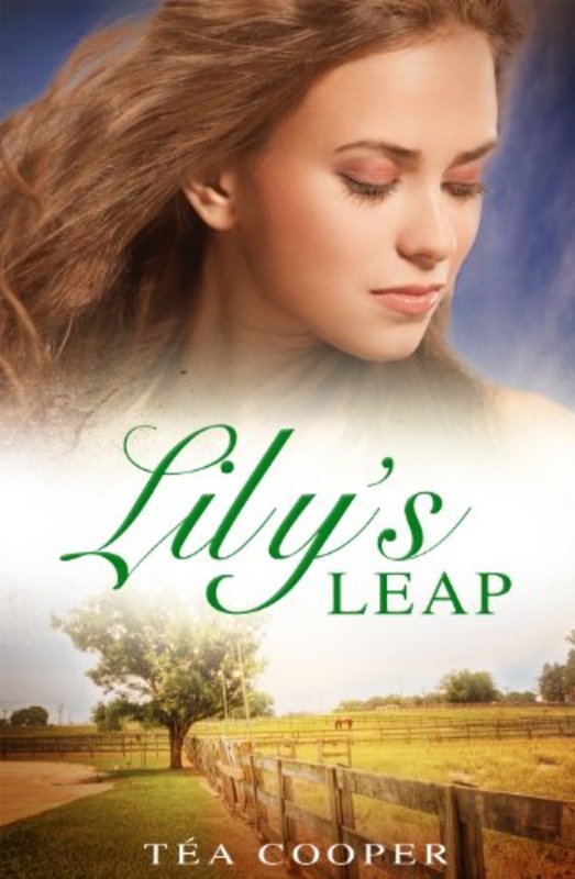 Book cover for "Lily's Leap" by Tea Cooper