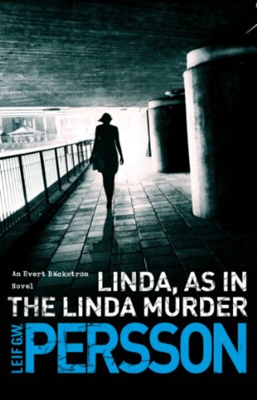 Book cover for "Linda, As in the Linda Murder" by Leif G W Persson