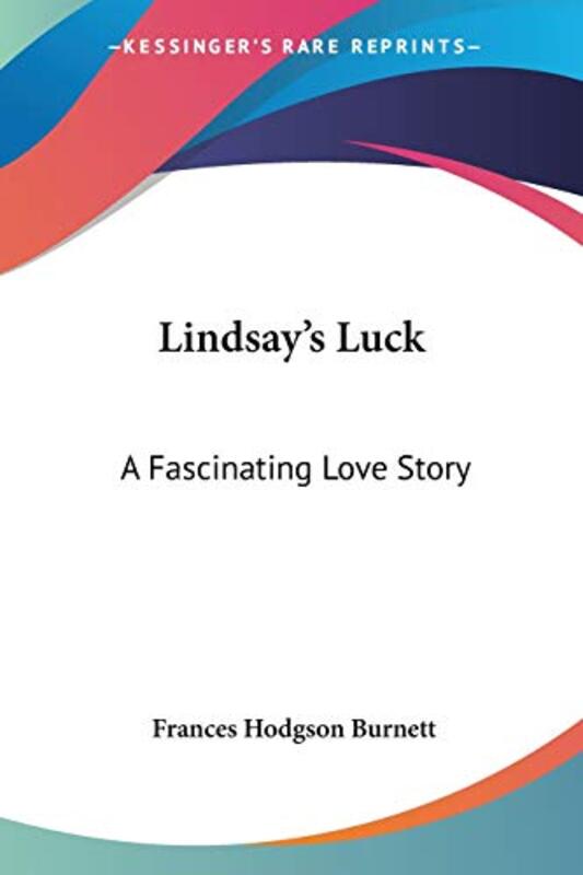 Book cover for "Lindsay's Luck" by Frances Hodgson Burnett