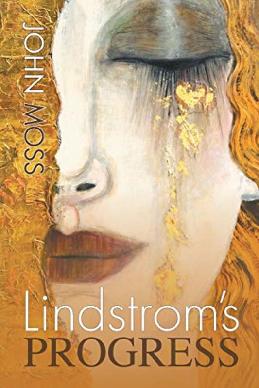 Book cover for "Lindstrom's Progress" by John Moss