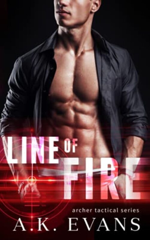 Book cover for "Line of Fire" by AK Evans