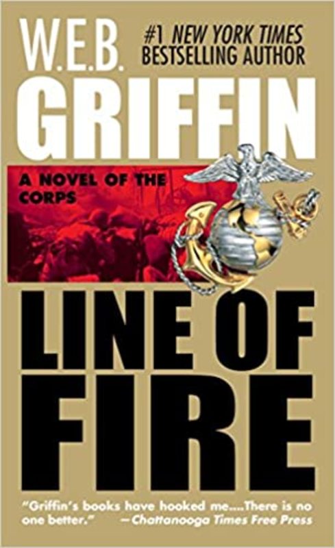 Book cover for "Line of Fire" by W.E.B. Griffin
