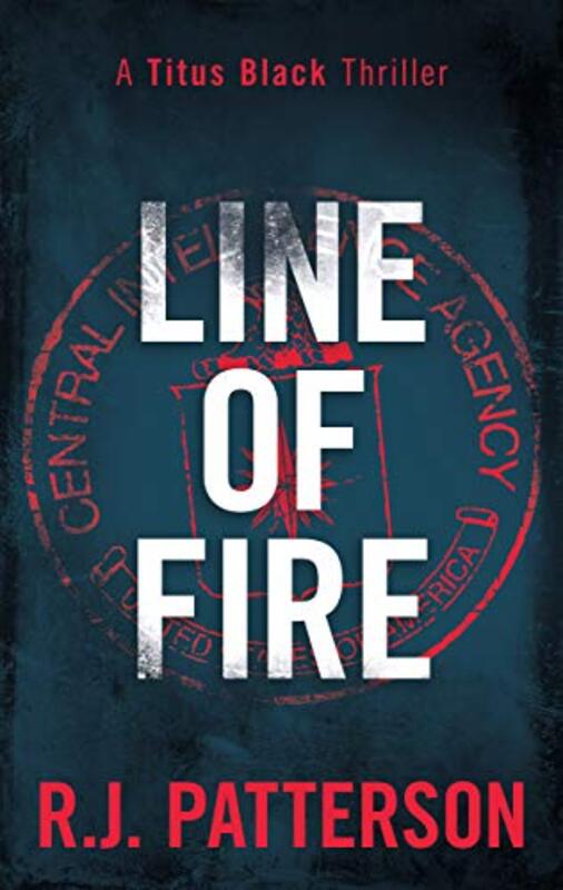 Book cover for "Line of Fire" by Jack Patterson