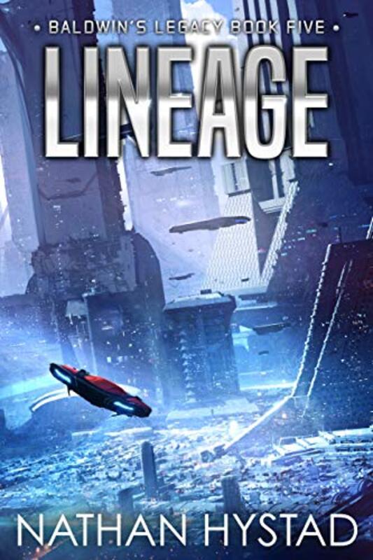 Book cover for "Lineage" by Nathan Hystad