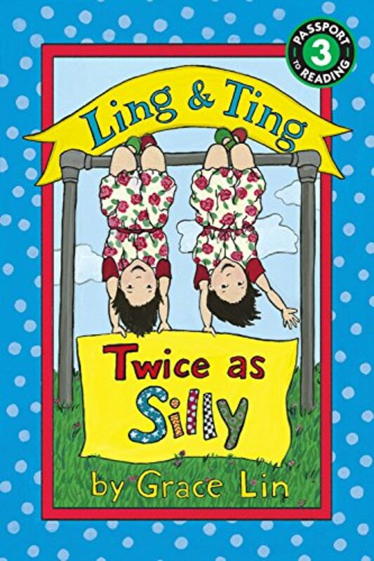 Book cover for "Ling and Ting: Twice as Silly" by Grace Lin