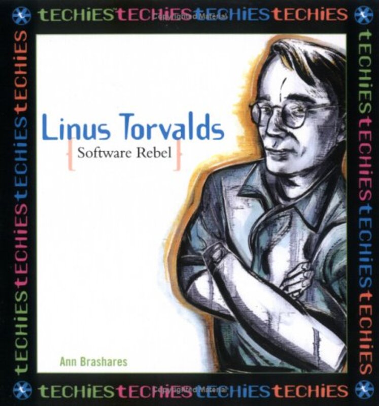 Book cover for "Linus Torvalds, Software Rebel" by Ann Brashares