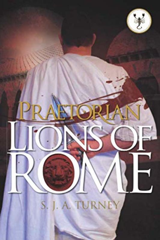 Book cover for "Lions of Rome" by Simon S J A Turney