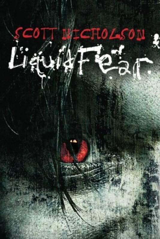 Book cover for "Liquid Fear" by Scott Nicholson