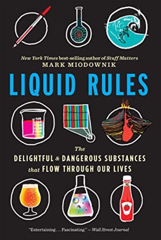 Book cover for "Liquid Rules" by Mark Miodownik