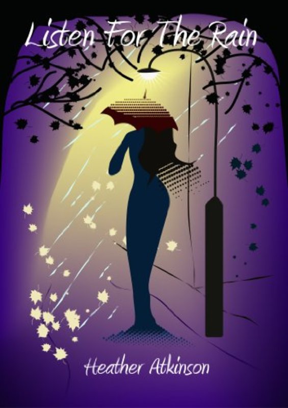 Book cover for "Listen For The Rain" by Heather Atkinson