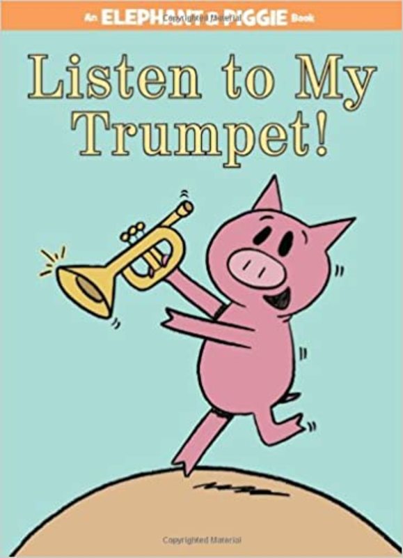 Book cover for "Listen to My Trumpet!" by Mo Willems