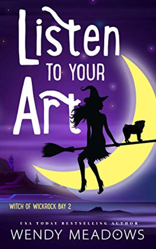 Book cover for "Listen to Your Art" by Wendy Meadows